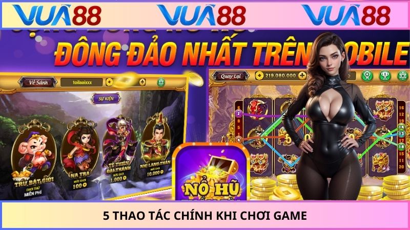 5 thao tác chính khi chơi game