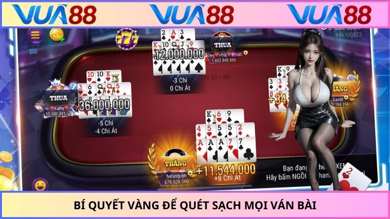 Bí quyết vàng để quét sạch mọi ván bài