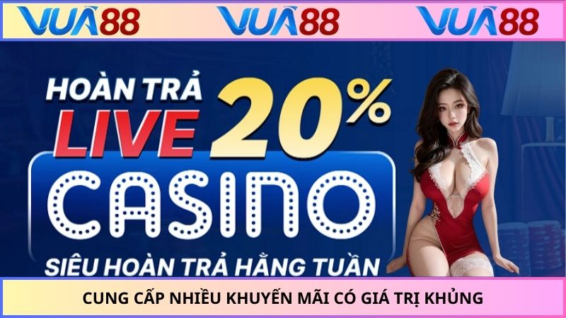 Cung cấp nhiều khuyến mãi có giá trị khủng
