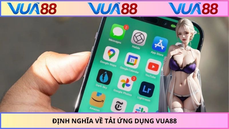 Định nghĩa về tải ứng dụng VUA88