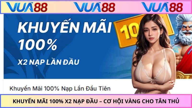 khuyến mãi 100% x2 nạp đầu