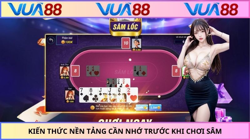 Kiến thức nền tảng cần nhớ trước khi chơi sâm