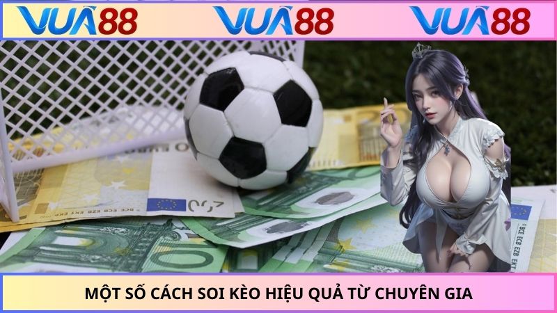 Một số cách soi kèo hiệu quả từ chuyên gia
