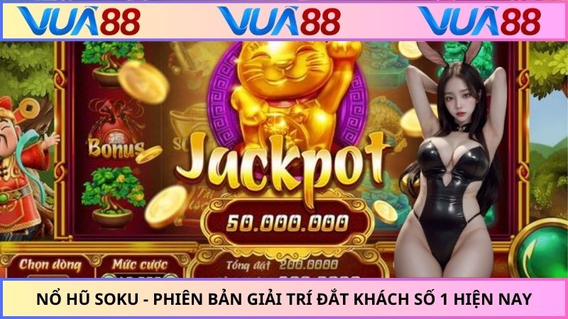 Nổ hũ Soku