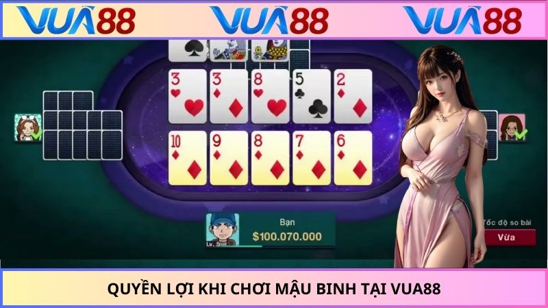 Quyền lợi khi chơi mậu binh tại VUA88