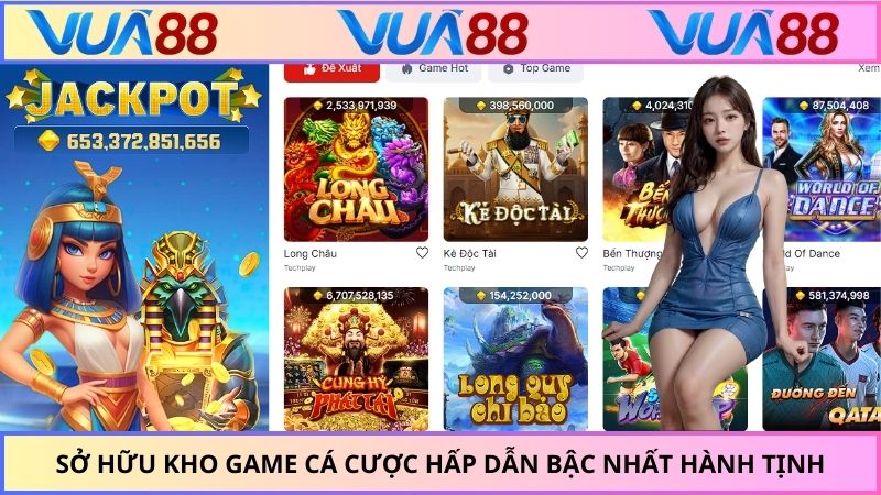 Sở hữu kho game cá cược hấp dẫn bậc nhất hành tinh