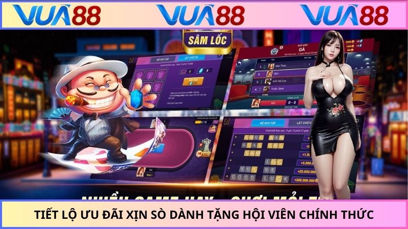 Tiết lộ ưu đãi xịn sò dành tặng hội viên chính thức