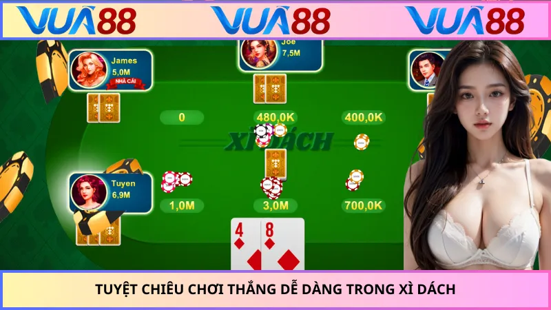 Tuyệt chiêu chơi thắng dễ dàng trong xì dách