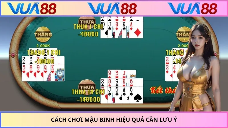 Cách chơi Mậu Binh hiệu quả cần lưu ý