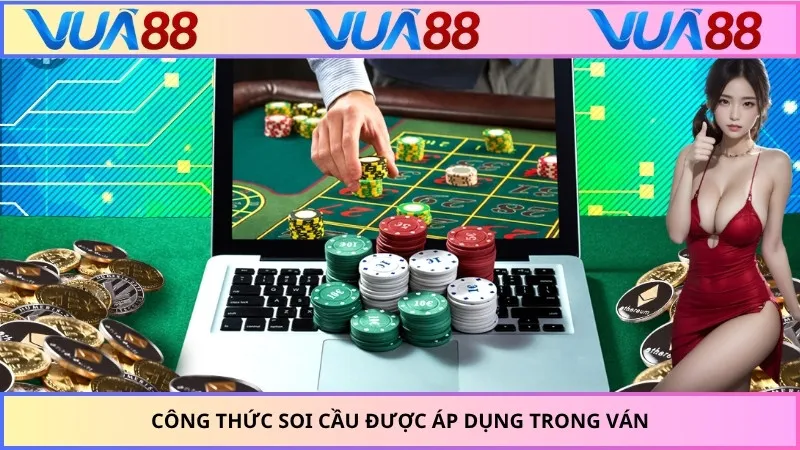 Công thức soi cầu được áp dụng trong ván