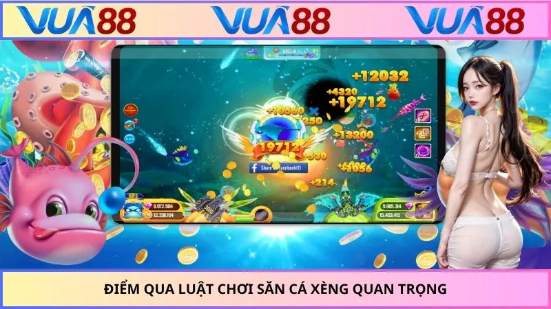 Điểm qua luật chơi săn cá xèng quan trọng
