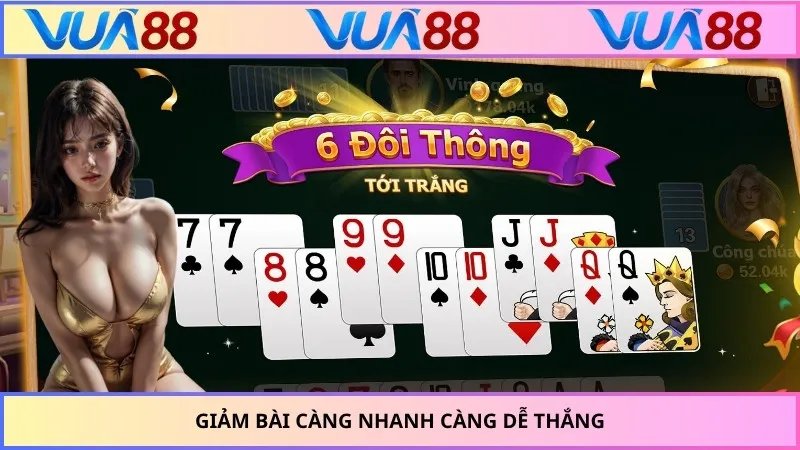 Giảm bài càng nhanh càng dễ thắng
