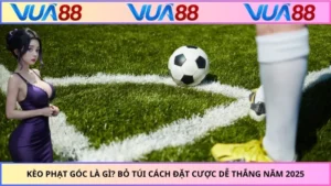 Kèo Phạt Góc Là Gì? Bỏ Túi Cách Đặt Cược Dễ Thắng Năm 2025