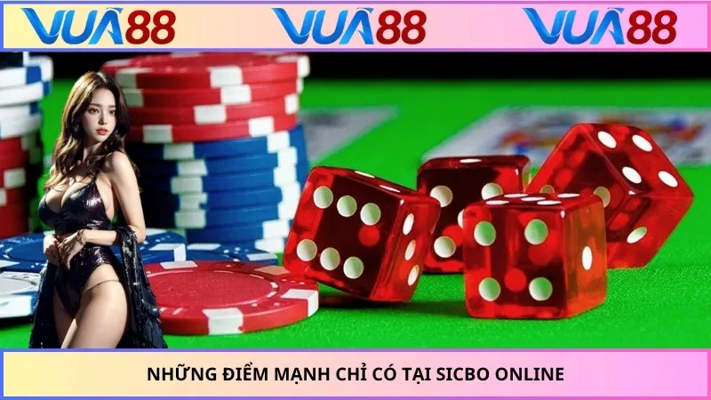 Những điểm mạnh chỉ có tại sicbo online