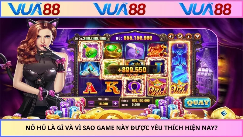 Nổ hủ là gì và vì sao game này được yêu thích hiện nay?