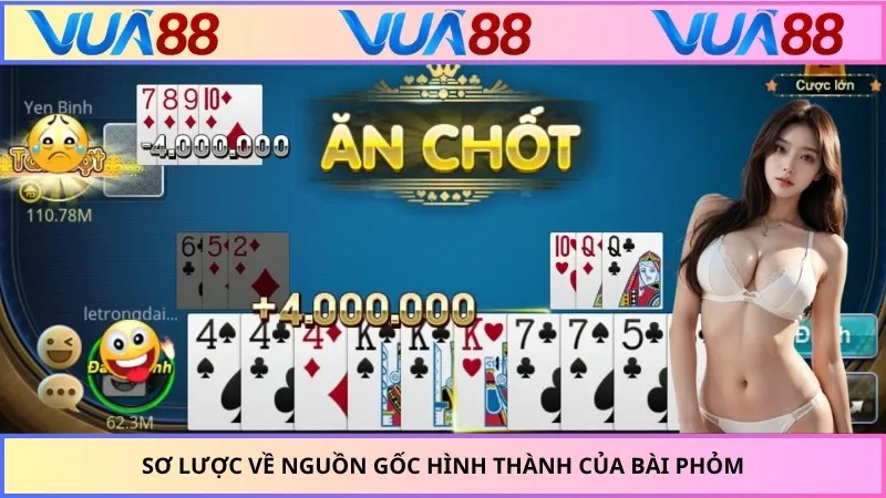 Sơ lược về nguồn gốc hình thành của bài phỏm