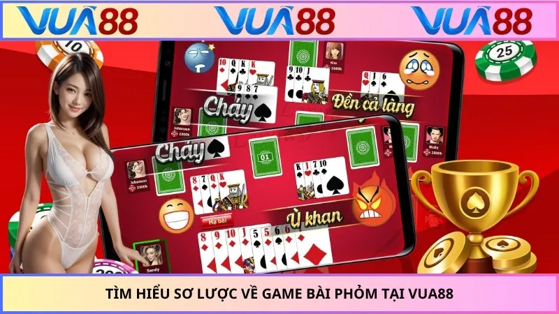 Tìm hiểu sơ lược về game bài phỏm tại VUA88