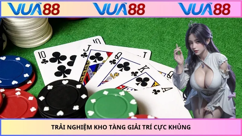 Trải nghiệm kho tàng giải trí cực khủng