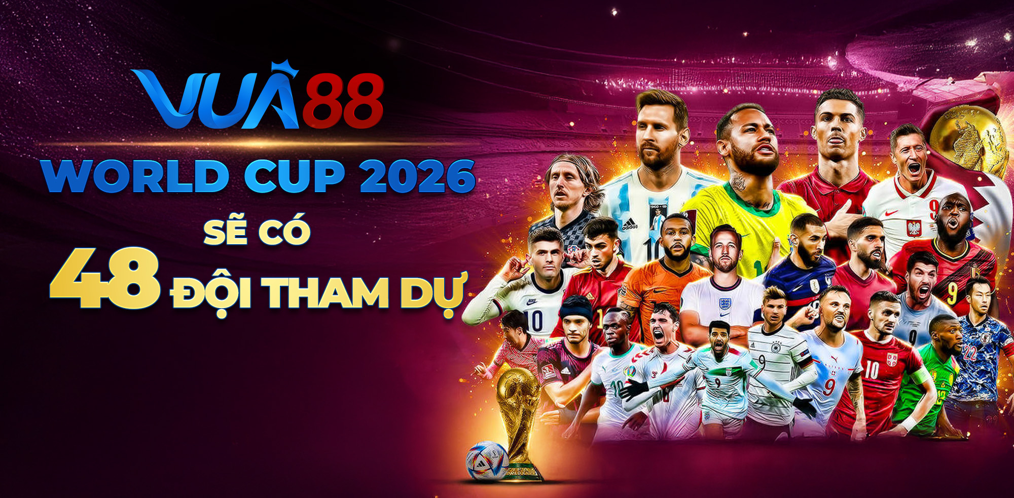 World Cup 2026 sẽ có 48 đội tham dự